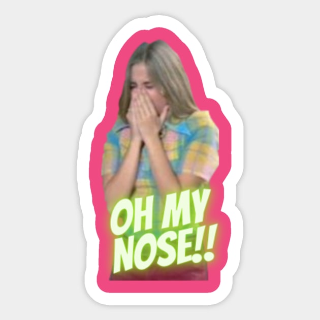Marcia Brady Bunch Oh My Nose Brady Bunch Sticker TeePublic